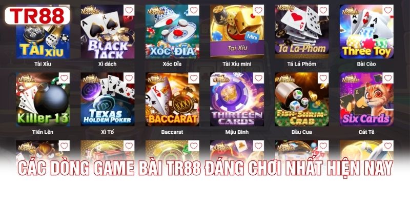 Các dòng game bài TR88 đáng chơi nhất hiện nay