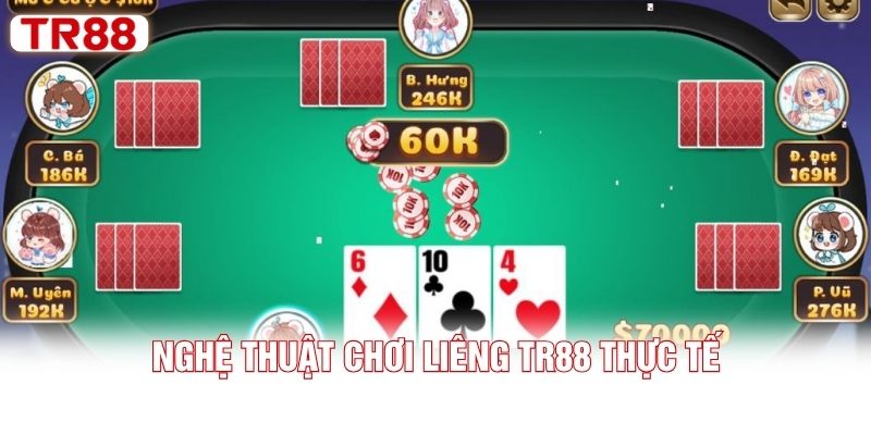 Nghệ thuật chơi Liêng TR88 thực tế Nghệ thuật chơi Liêng TR88 thực tế