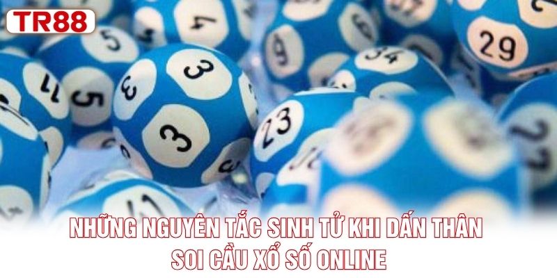 Những nguyên tắc sinh tử khi dấn thân soi cầu xổ số online